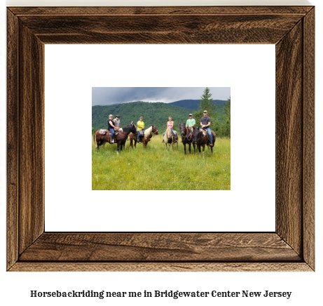 horseback riding near me in Bridgewater Center, New Jersey